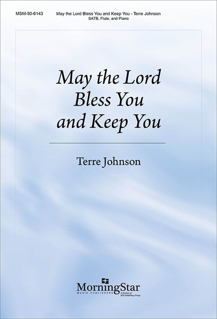 May the Lord Bless You and Keep You
